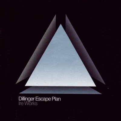 The Dillinger Escape Plan: "Ire Works" – 2007